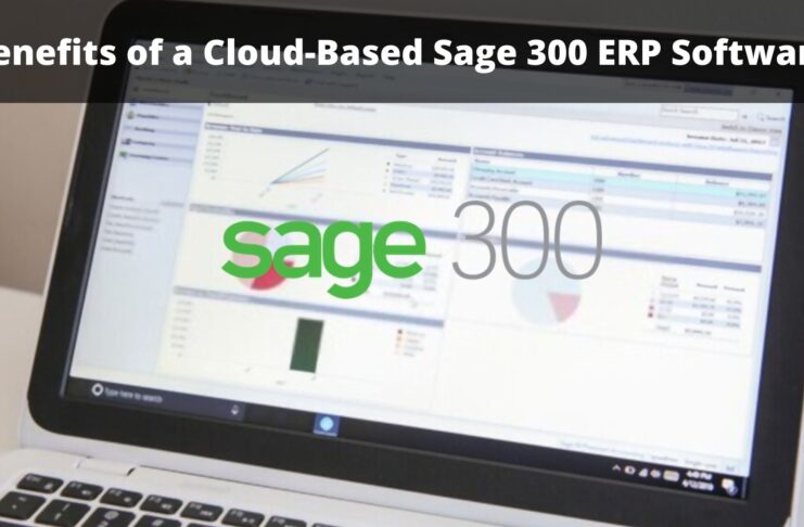 Benefits of a Cloud-Based Sage 300 ERP Software
