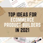 Top Ideas For eCommerce Product Builders in 2023 1-Top Ideas for eCommerce Product Builders