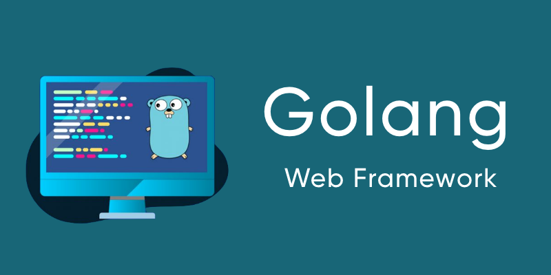 Top-most Golang Web Frameworks to select