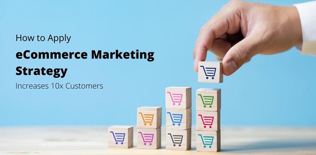 How to Apply eCommerce Marketing Strategy