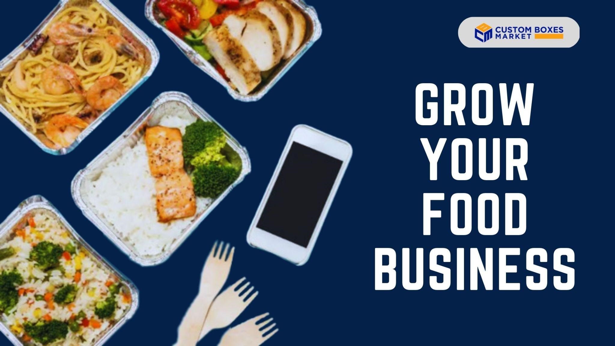 How to Grow Your Food Business from Scratch