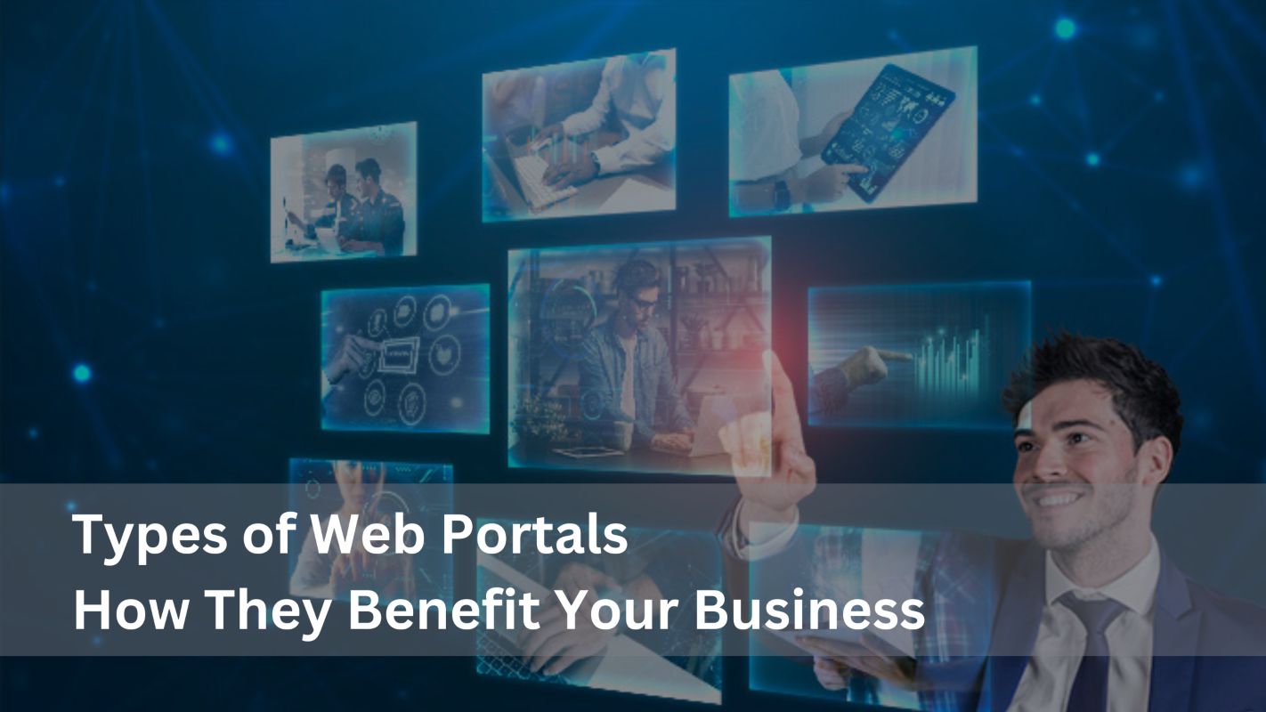 Types of Web Portals And How They Benefit Your Business
