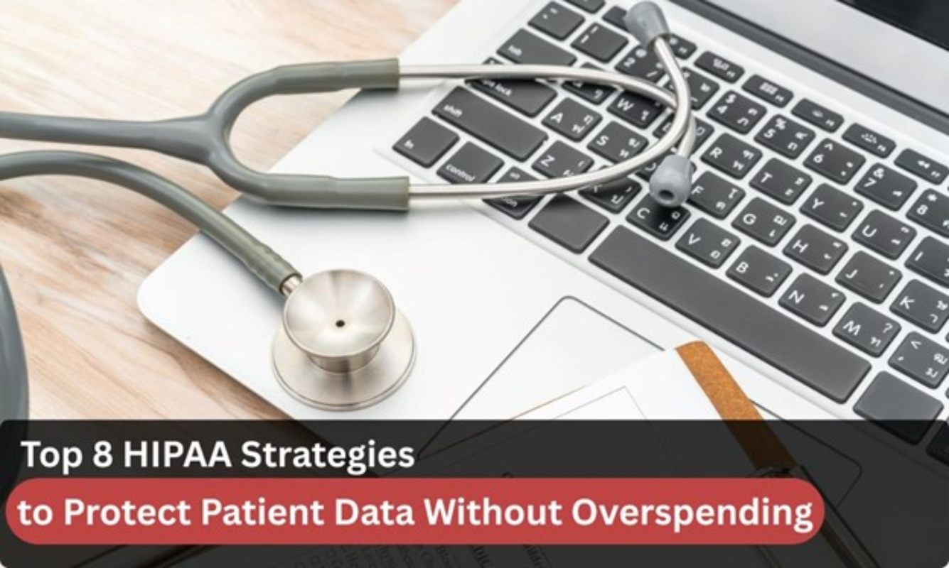 Hipaa Strategies to Protect Patient Data Without Overspending